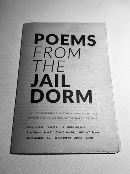 Poems written by men in New Leaf - New Life's volunteer-run writing workshops were published by Monster House Press in the anthology Poems From The Jail Dorm. | Courtesy photo